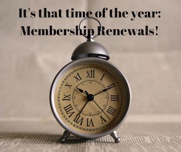 It's membership renewal time .